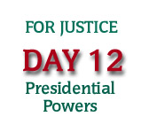 For Justice Day 12: Presidential Powers