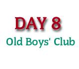 Day 8: Old Boys' Club